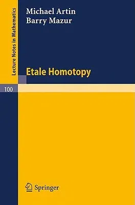 Etale Homotopy (1969. 2nd Printing)