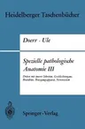 Spezielle Pathologische Anatomie III: Drüsen Mit Innerer Sekretion, Geschlechtsorgane, Brustdrüse, Bewegungsapparat, Nervensystem