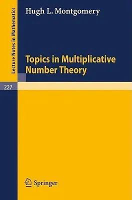 Topics in Multiplicative Number Theory (1971. 2nd Printing 1986)