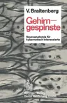 Gehirngespinste: Neuroanatomie Für Kybernetisch Interessierte (1973)