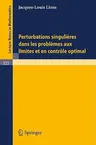 Perturbations Singulieres Dans Les Problemes Aux Limites Et En Controle Optimal (1973)