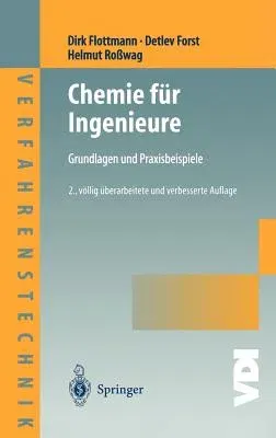 Chemie Für Ingenieure: Grundlagen Und Praxisbeispiele (2., Vollig Uberarb. U. Verb. Aufl. 2004)