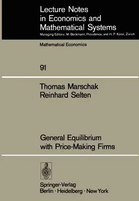 General Equilibrium with Price-Making Firms (Softcover Reprint of the Original 1st 1974)