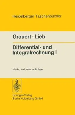 Differential- Und Integralrechnung I: Funktionen Einer Reellen Veränderlichen (4., Verb. Aufl.)