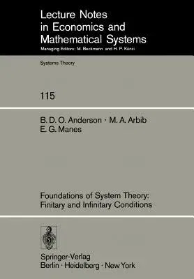 Foundations of System Theory: Finitary and Infinitary Conditions (Softcover Reprint of the Original 1st 1976)