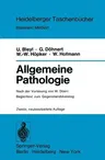 Allgemeine Pathologie: Begleittext Zum Gegenstandskatalog (2., Neubearb. Aufl.)