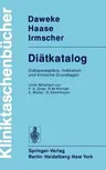 Diätkatalog: Diätspeisepläne, Indikation Und Klinische Grundlagen