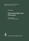 Viskoelastizität Und Plastizität: Thermomechanisch Konsistente Materialgleichungen (1977)