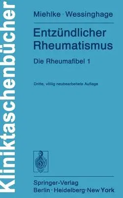 Entzündlicher Rheumatismus: Die Rheumafibel 1 (3., Vollig Neubearb. Aufl.)