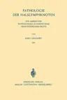 Pathologie Der Halslymphknoten: Ein Abriss Für Pathologen, Kliniker Und Praktizierende Ärzte (Reprint Der Erstausgabe Berlin/Gottingen/Heidelberg 1964