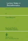 Stochastic Problems in Population Genetics (Softcover Reprint of the Original 1st 1977)