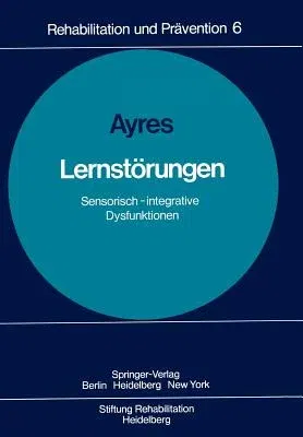 Lernstörungen: Sensorisch-Integrative Dysfunktionen