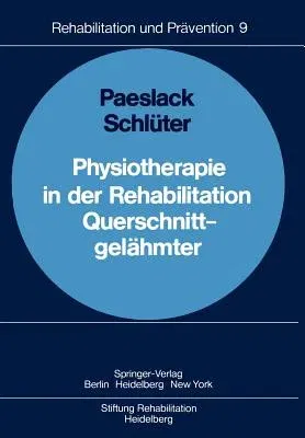 Physiotherapie in Der Rehabilitation Querschnittgelähmter