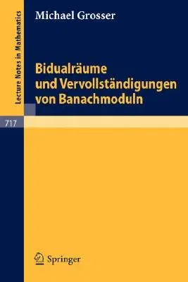 Bidualräume Und Vervollständigungen Von Banachmoduln (1979)