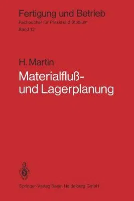 Materialfluß- Und Lagerplanung: Planungstechnische Grundlagen, Materialflußsysteme, Lager- Und Verteilsysteme (1979)