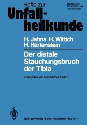 Der Distale Stauchungsbruch Der Tibia: Ergebnisse Von 583 Frischen Fällen