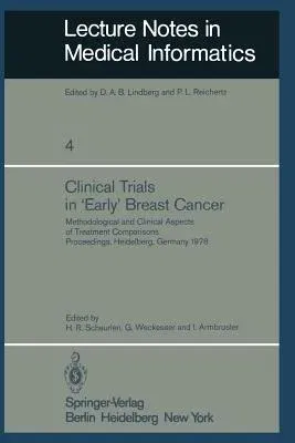 Clinical Trials in 'Early' Breast Cancer: Methodological and Clinical Aspects of Treatment Comparisons Proceedings of a Symposium, Heidelberg, Germany