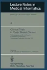 Clinical Trials in 'Early' Breast Cancer: Methodological and Clinical Aspects of Treatment Comparisons Proceedings of a Symposium, Heidelberg, Germany