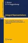 Integral Representations: Topics in Integral Representation Theory. Integral Representations and Presentations of Finite Groups by Roggenkamp, K (1979