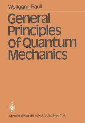 General Principles of Quantum Mechanics (1974. REV. 2nd Printing)