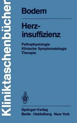 Herzinsuffizienz: Pathophysiologie Klinische Symptomatologie Therapie