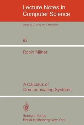 A Calculus of Communicating Systems (1980)