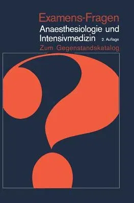 Anaesthesiologie Und Intensivmedizin: Zum Gegenstandskatalog (2., Neubearb. Aufl.)