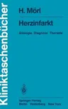 Herzinfarkt: Ätiologie Diagnose Therapie