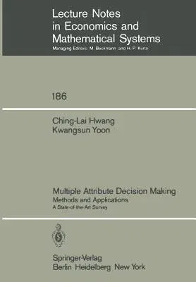 Multiple Attribute Decision Making: Methods and Applications a State-Of-The-Art Survey