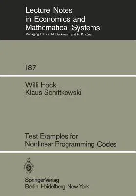 Test Examples for Nonlinear Programming Codes (Softcover Reprint of the Original 1st 1981)