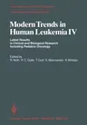 Modern Trends in Human Leukemia IV: Latest Results in Clinical and Biological Research Including Pediatric Oncology (Softcover Reprint of the Original