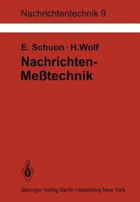 Nachrichten-Meßtechnik: Prinzipien, Verfahren, Geräte (1. Aufl. 1981. Korr. Nachdruck)