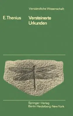 Versteinerte Urkunden: Die Paläontologie ALS Wissenschaft Vom Leben in Der Vorzeit (3., Neubearb. Aufl.)