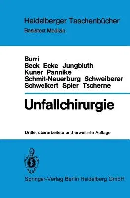 Unfallchirurgie (3., Uberarb. U. Erw. Aufl.)