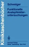 Funktionelle Analsphinkter-Untersuchungen