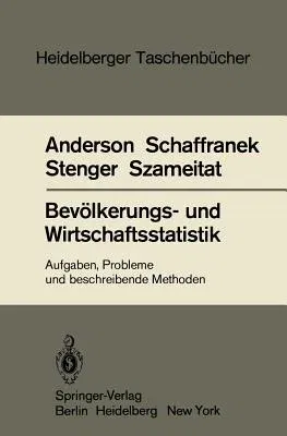 Bevölkerungs- Und Wirtschaftsstatistik: Aufgaben, Probleme Und Beschreibende Methoden