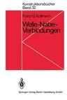 Welle-Nabe-Verbindungen: Gestaltung, Auslegung, Auswahl (1984)