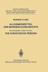 Allgemeiner Teil Des Bürgerlichen Rechts: Zweiter Teil Die Juristische Person (1983)