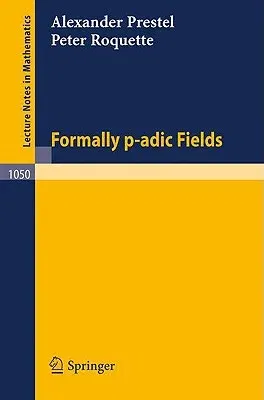 Formally P-Adic Fields (1984)