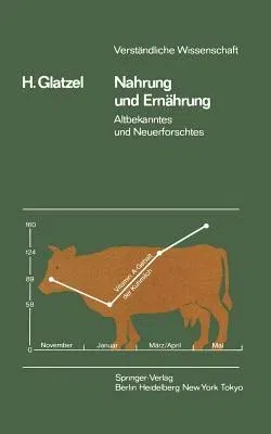 Nahrung Und Ernährung: Altbekanntes Und Neuerforschtes (3., Vollig Neubearb. Aufl.)