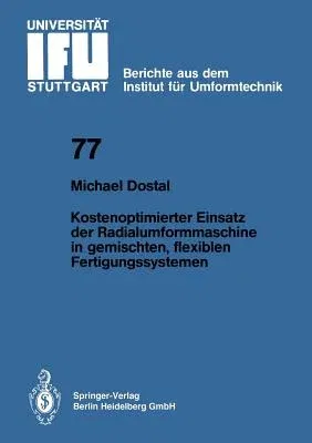 Kostenoptimierter Einsatz Der Radialumformmaschine in Gemischten, Flexiblen Fertigungssystemen