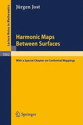 Harmonic Maps Between Surfaces: (With a Special Chapter on Conformal Mappings) (1984)