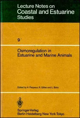 Osmoregulation in Estuarine and Marine Animals: Proceedings of the Invited Lectures to a Symposium Organized Within the 5th Conference of the European