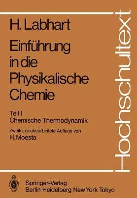 Einführung in Die Physikalische Chemie: Teil I Chemische Thermodynamik (2., Neubearb. Aufl.)