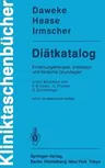 Diätkatalog: Ernährungstherapie, Indikation Und Klinische Grundlagen (3., Neubearb. Aufl.)