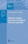 Nonlinear Analysis and Control of Physical Processes and Fields (2004)