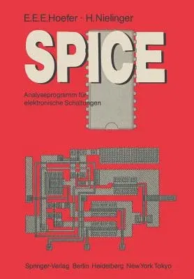 Spice: Analyseprogramm Für Elektronische Schaltungen Benutzerhandbuch Mit Beispielen