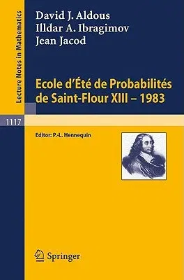 Ecole d'Ete de Probabilites de Saint-Flour XIII, 1983 (1985)