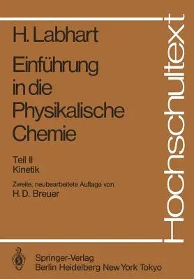 Einführung in Die Physikalische Chemie: Teil II Kinetik (2., Neubearb. Aufl.)