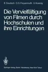 Die Vervielfältigung Von Filmen Durch Hochschulen Und Ihre Einrichtungen: Rechtliche Probleme Untersucht Am Beispiel Des Iwf-Filmverleihs